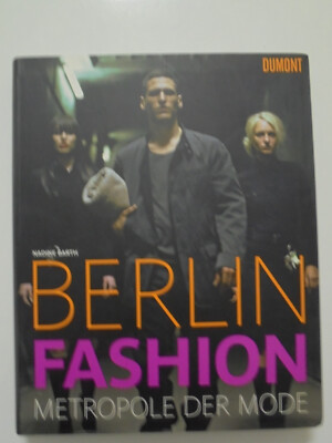 Berlin Fashion. Metropole der Mode. Barth, Nadine: