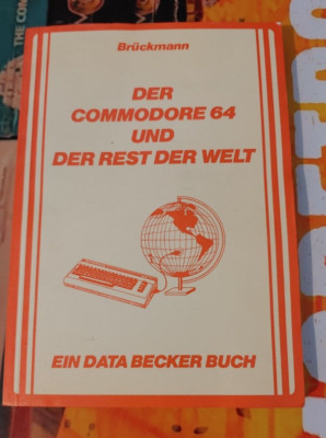 Brückmann Der Commodore 64 und der Rest der Welt (Data Becker Buch 1984)