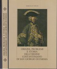 Storia ordine costantiniano San Giorgio di Parma - Marcello Turchi- Donati- XFS2