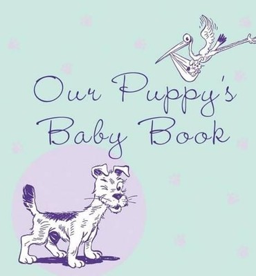 Our Puppy's Baby Book (Gebundene Ausgabe) (US IMPORT)