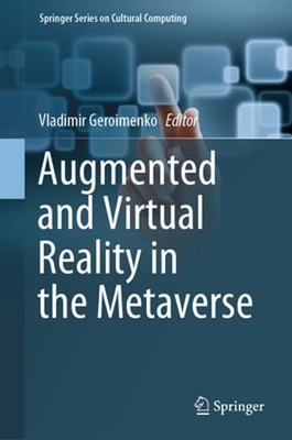 Augmented and Virtual Reality in the Metaverse by Vladimir Geroimenko: Used