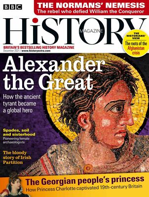BBC History Magazine Issue 12 December 2021/ ALEXANDER THE GREAT