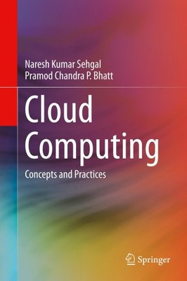 Cloud Computing: Concepts and Practices by Naresh Kumar Sehgal [Hardback]