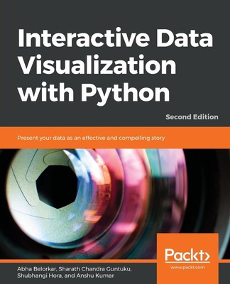 Abha Belorkar (u. a.) | Interactive Data Visualization with Python - Second...