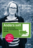 Anders Satt | Wie Der Ausstieg Aus Der Tierindustrie Gelingt | Schmitz | Buch
