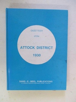 Anon: GAZETTEER OF THE ATTOCK DISTRICT 1930 1930 HC Book