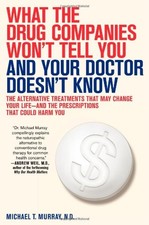 What the Drug Companies Won't Tell ... by Murray MD, M D Micha Other book format