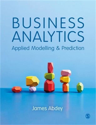 Business Analytics: Applied Modelling and Prediction (Paperback or Softback)