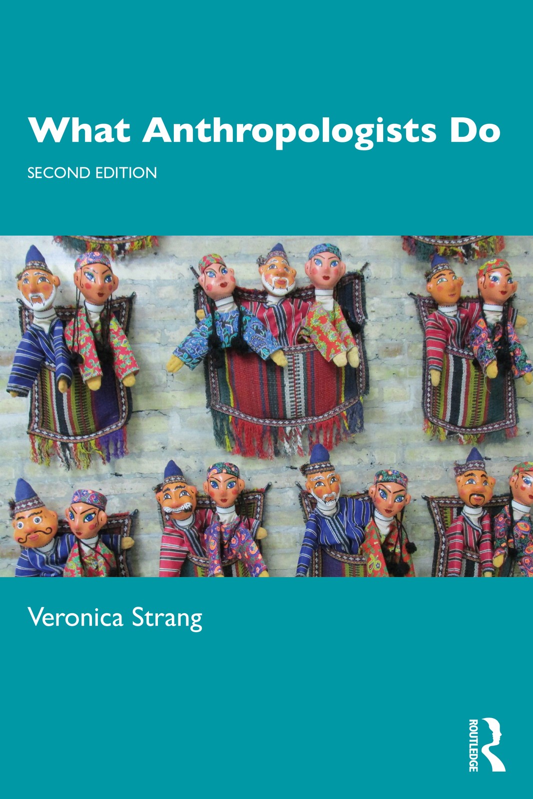 What Anthropologists Do - 2nd Edition