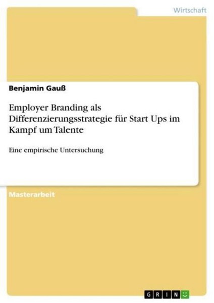 Employer Branding Als Differenzierungsstrategie FüR Start Ups Im Kampf Um Talent-image