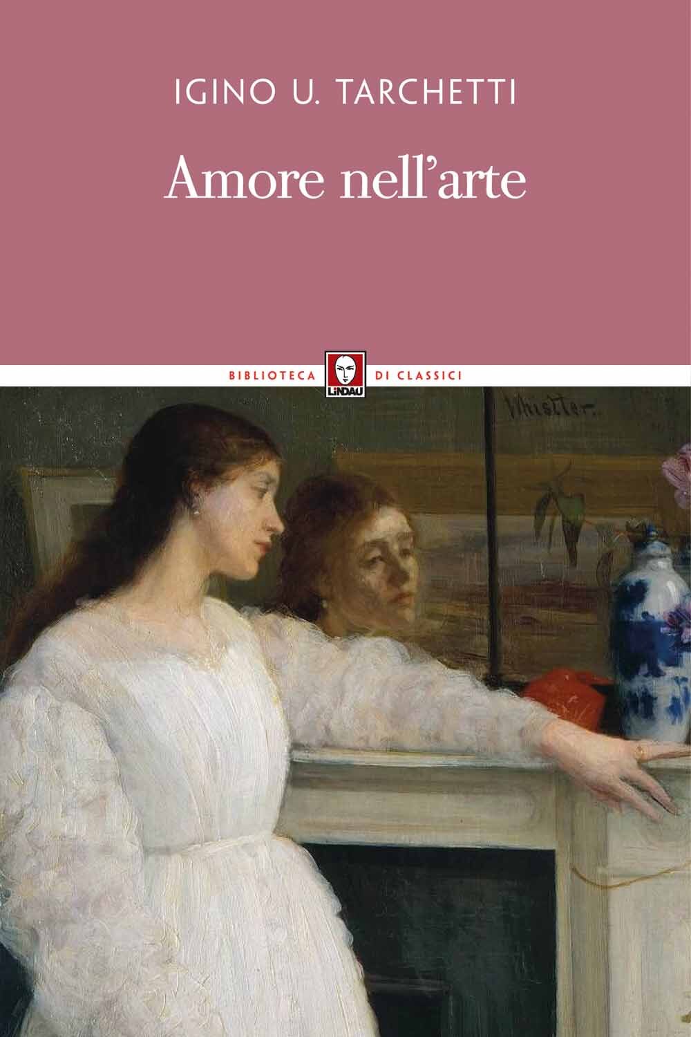 Libri Tarchetti Iginio Ugo - Amore Nell'arte