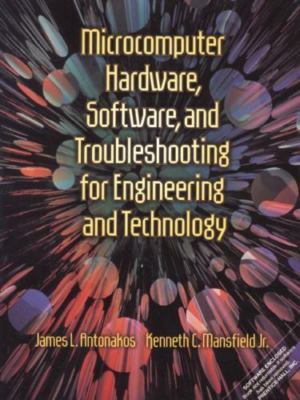 Microcomputer Hardware, Software, and Trouble- shooting for Engineering and Tech