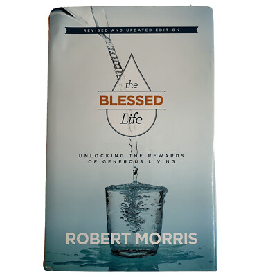 The Blessed Life: Unlocking The Rewards Of Generous Living Christian Living Book