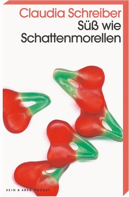 Süß wie Schattenmorellen | Claudia Schreiber | Taschenbuch | 286 S. | Deutsch