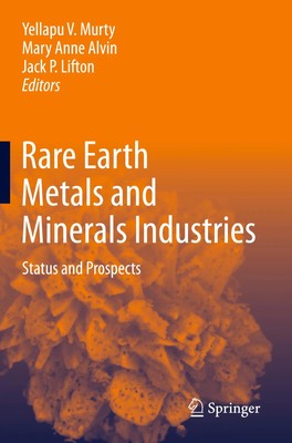 Rare Earth Metals and Minerals Industries Status and Prospects Murty (u. a.) x
