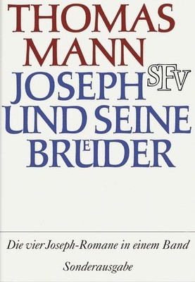 Joseph und seine Brüder Vier Romane in einem Band