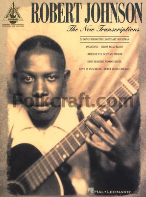 Robert Johnson: The New Transcriptions | Guitar Recorded Versions | 29 Legen...