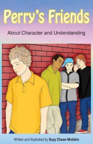 Perry Books Perry's Friends : About Character and Understanding by Suzy Chase ...