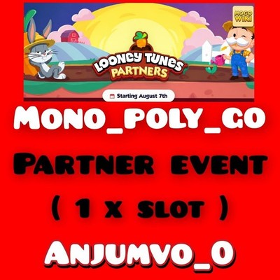 1 x Slot - Max 4 Hours ( LOONEY TUNES PARTNERS ) Mono_poly_Go Partner Event