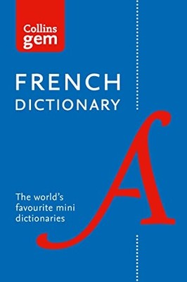 Collins French Dictionary Gem Edition: 40,000 words and - English, French Langua