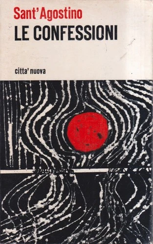 Le Confessioni - Sant'Agostino - Città Nuova - 2° edizione - 1978