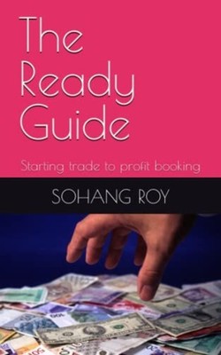 The Ready Guide Starting Trade to Profit Booking -  NEW Sohang Roy 2023-02-09