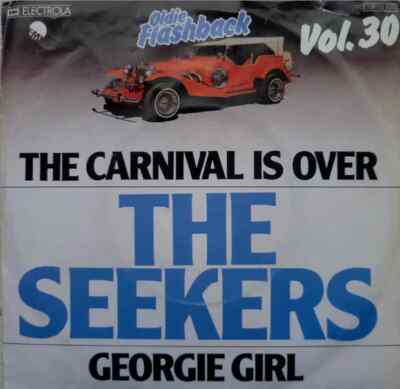 The Seekers The Carnival Is Over / Georgy Girl Vinyl Single 7inch EMI