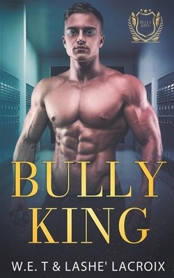 Bully King by W.E.T. Paperback Book