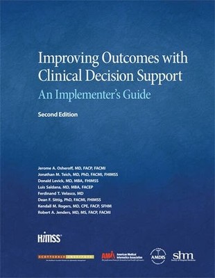 IMPROVING OUTCOMES WITH CLINICAL DECISION SUPPORT: AN By Jerry Osheroff Mint