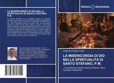 LA MISERICORDIA DI DIO NELLA SPIRITUALITÀ DI SANTO STEFANO, P.M. Gregorio-Grzego