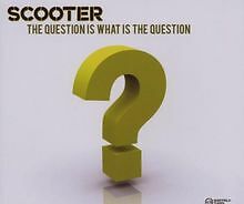 The Question Is What Is The Question von Scooter | CD | Zustand gut