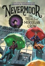 Nevermoor: The Trials of Morrigan Crow - Paperback By Townsend, Jessica - GOOD