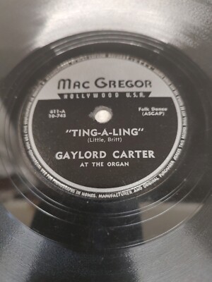 Gaylord Carter - 78rpm  #611 Ting-A-Ling / Moon Winks **Buy 2 Get 1 Free**