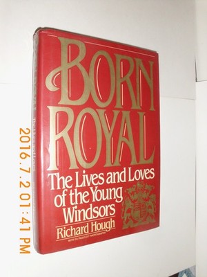 Born Royal by Hough, Richard, Acceptable Book
