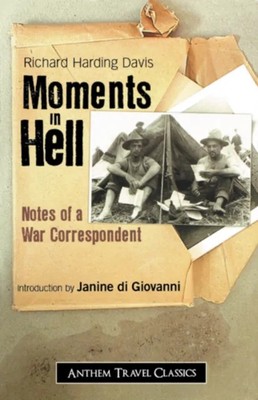 Moments in Hell Richard Harding Davis Paperback Wimbledon Publish