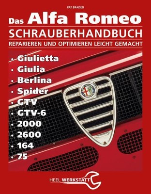 Alfa Romeo Schrauberhandbuch ~ Pat Braden ~  9783868528121