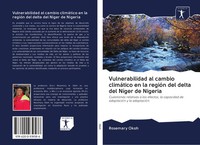 Rosemary Okoh | Vulnerabilidad Al Cambio ClimáTico En La RegióN Del Delta Del...