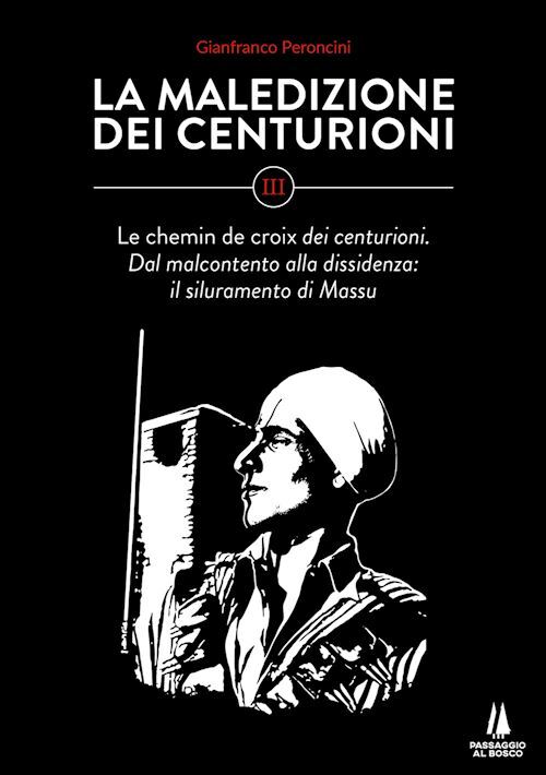 LA MALEDIZIONE DEI CENTURIONI VOL. 3  - PERONCINI GIANFRANCO - PASSAGGIO AL