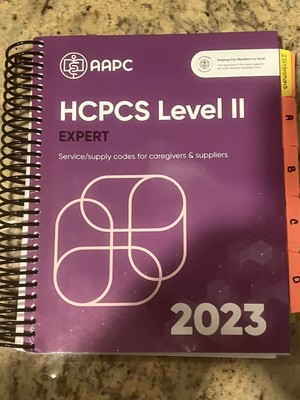 AAPC HCPCS Level II Expert 2023: Service/Supply Codes for Caregivers & Suppliers