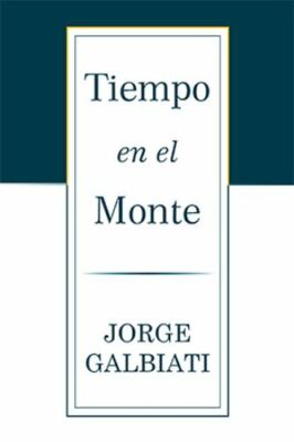 Tiempo en el monte, Paperback by Galbiati, Jorge, Brand New, Free shipping in...