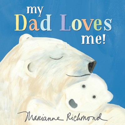 MY DAD LOVES ME!: A CUTE NEW DAD