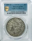 1899 O VAM 31 Micro O Morgan Dollar PCGS AU50