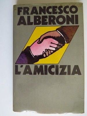 L'Amicizia - Francesco Alberoni - CDE, 1985