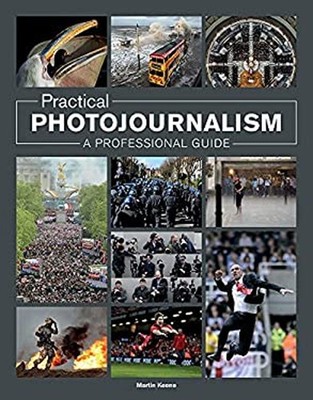 Practical Photojournalism Paperback Keene Martin