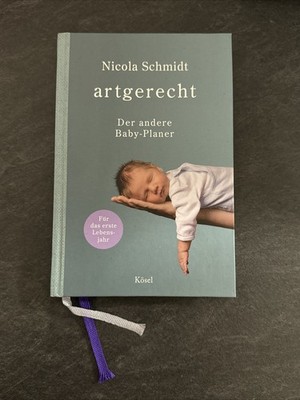 artgerecht - Der andere Baby-Planer von Nicola Schmidt (2021, Notebook)