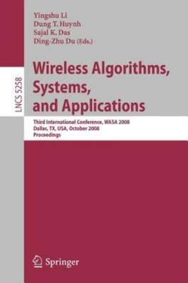 Wireless Algorithms, Systems, and Applications: Third International Conference,