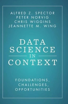 Data Science in Context by Wing Jeannette M. (Columbia University