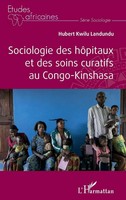 Sociologie Des HôPitaux Et Des Soins Curatifs Au Congo- Kinshasa Landundu Buch