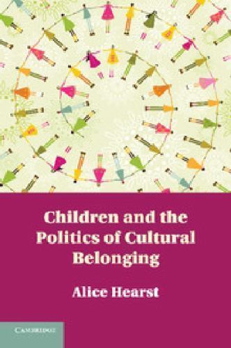 Children and the Politics of Cultural Belonging Hearst Paperback 9781107675735