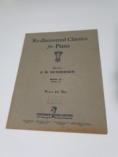 Re-Discovered Classics for Piano Grade VI by A.M. Henderson